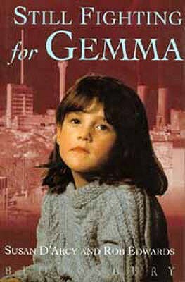 Still Fighting For Gemma by Rob Edwards, Susan D'Arcy
