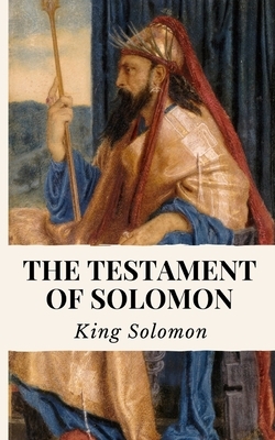 The Testament of Solomon by Ferdinand Florens Fleck, King Solomon