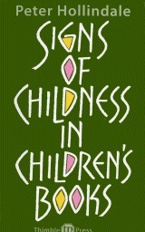 Signs of Childness in Children's Books by Peter Hollindale