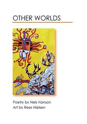 Other Worlds by Nels Hanson, Vicki Hanson