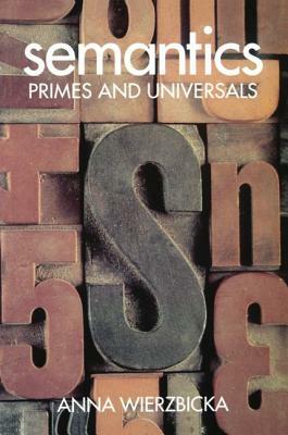 Semantics ' Primes and Universals ' by Anna Wierzbicka