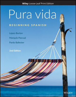 Pura Vida: Beginning Spanish by Norma Lopez-Burton, Marques Pascual, Pardo Ballester