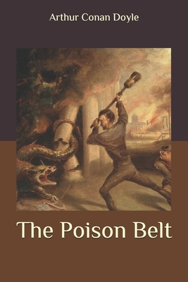 The Poison Belt by Arthur Conan Doyle