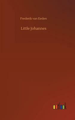 Little Johannes by Frederik Van Eeden