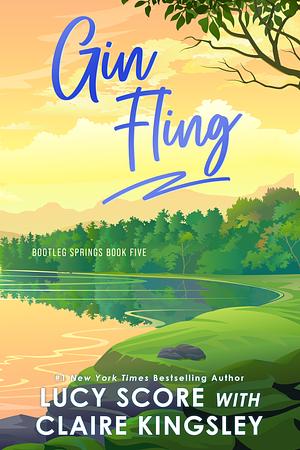 Gin Fling by Claire Kingsley, Lucy Score