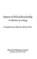 Aspects of African Librarianship: A Collection of Writings by Michael Wise