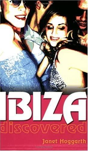 Ibiza Discovered by Janet Hoggarth