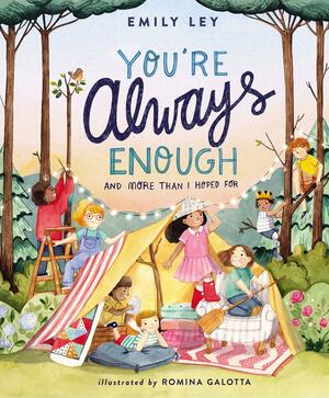 You're Always Enough: And More Than I Hoped For by Romina Galotta, Emily Ley