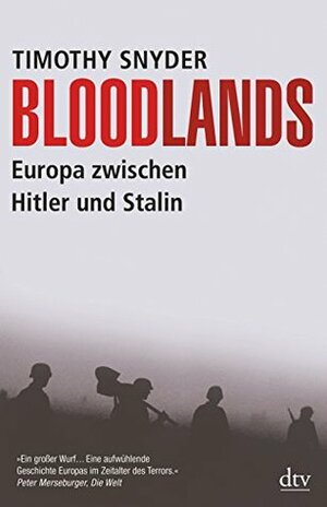 Bloodlands. Europa zwischen Hitler und Stalin by Timothy Snyder