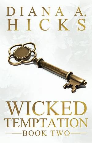 Wicked Temptation by Diana A. Hicks