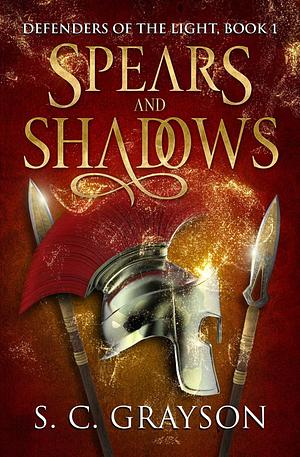 Spears and Shadows by S.C. Grayson