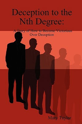 Deception to the Nth Degree by Mary Taylor