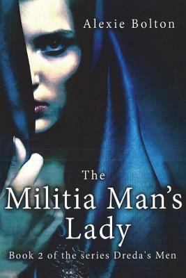 The Militia man's lady by Alexie Bolton