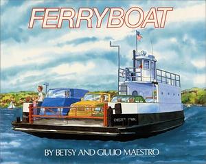Ferryboat by Betsy Maestro