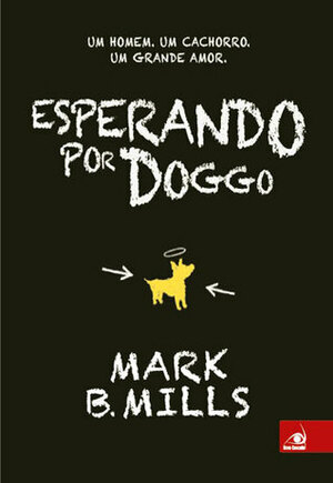 Esperando por Doggo by Mark Mills, Ana Paula Corradini