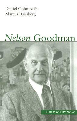 Nelson Goodman by Marcus Rossberg, Daniel Cohnitz