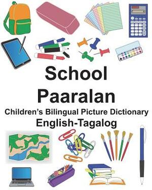 English-Tagalog School/Paaralan Children's Bilingual Picture Dictionary by Richard Carlson Jr