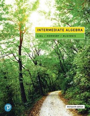 Intermediate Algebra by Margaret Lial, Terry McGinnis, John Hornsby