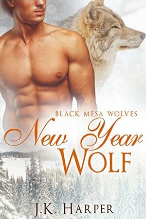 New Year Wolf by J.K. Harper
