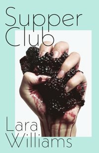 Supper Club by Lara Williams