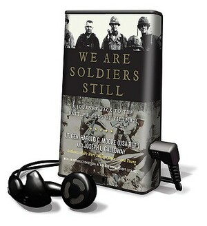 We Are Soldiers Still: A Journey Back to the Battlefields of Vietnam by Joseph L. Galloway, Harold G. Moore
