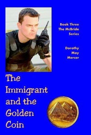 The Immigrant and the Golden Coin by Dorothy May Mercer