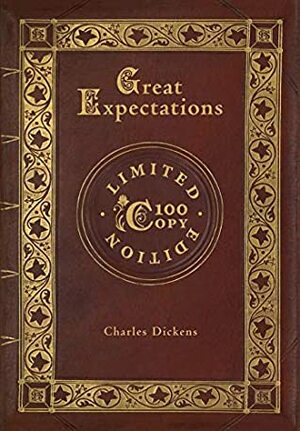 Great Expectations (100 Copy Limited Edition) by Charles Dickens