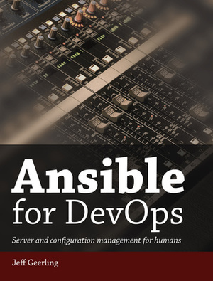 Ansible for DevOps by Jeff Geerling