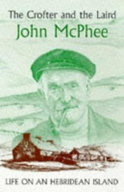 The Crofter and the Laird: Life on an Hebridean Island by John McPhee