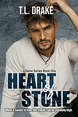 Heart of Stone by T.L. Drake