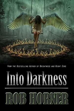Into Darkness by Rob Horner