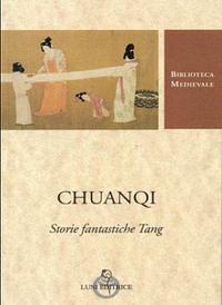 Chuanqi. Storie fantastiche Tang by Edoarda Masi