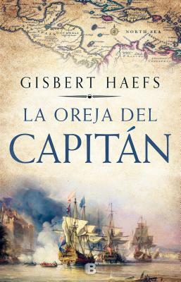 La Oreja del Capitán / The Captain's Ear by Gisbert Haefs