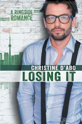 Losing It by Christine D'Abo