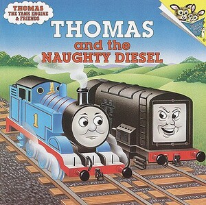 Thomas and the Naughty Diesel by Wilbert Vere Awdry