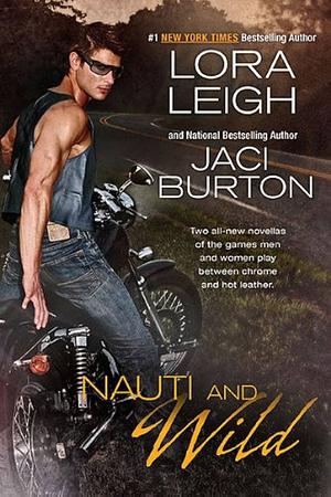 Nauti and Wild by Jaci Burton, Lora Leigh