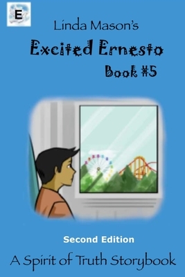 Excited Ernesto Second Edition: Book #5 by Linda C. Mason