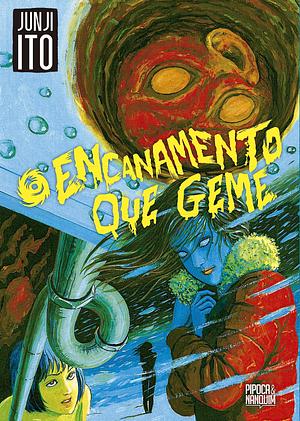 O Encanamento que Geme by Junji Ito