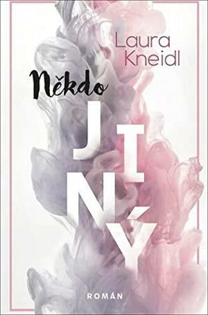 Někdo jiný by Laura Kneidl