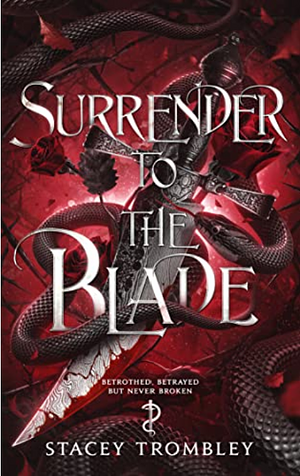 Surrender to the Blade by Stacey Trombley