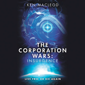 Insurgence by Ken MacLeod