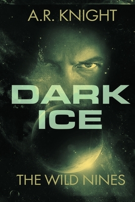 Dark Ice by A.R. Knight