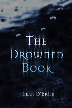 The Drowned Book by Sean O'Brien