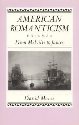 From Melville to James: The Enduring Excessive by David Morse