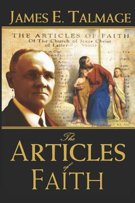 The Articles of Faith by James E. Talmage