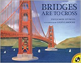 Bridges Are to Cross by Philemon Sturges