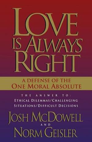 Love Is Always Right by Josh McDowell