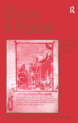 Rhetoric in Byzantium: Papers from the Thirty-Fifth Spring Symposium of Byzantine Studies, Exeter College, University of Oxford, March 2001 by 