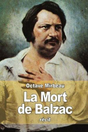 La Mort de Balzac by Octave Mirbeau