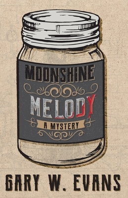 Moonshine Melody by Gary W. Evans